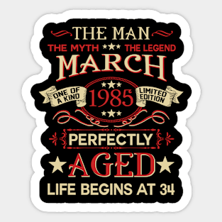 34th Birthday Gifts The Man Myth Legend March 1985 Sticker